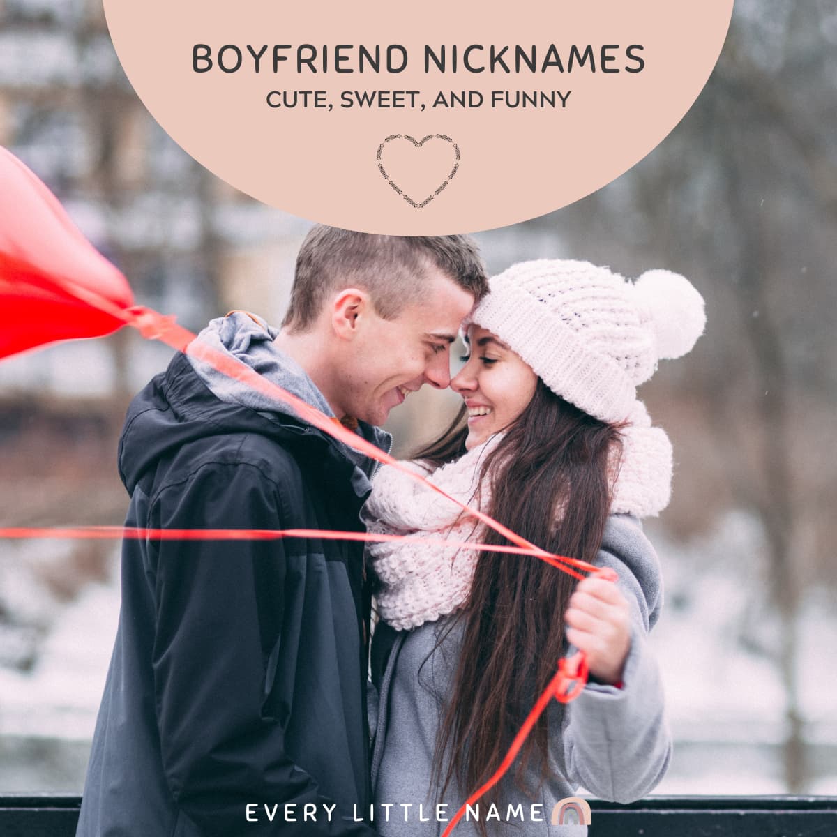 100+ Best Nicknames to Call Your Boyfriend Every Little Name