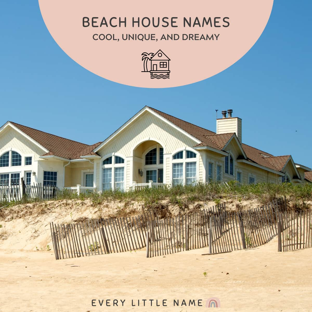 180 Best Beach House Names (Creative, Dreamy, and Cool) - Every Little Name